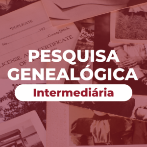 PESQUISA GENEALÓGICA INTERMEDIÁRIA